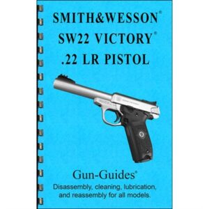 ASSEMBLY & DISASSEMBLY GUIDE, SMITH & WESSON SW22 VICTORY